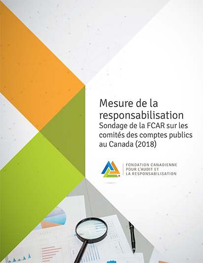 Le rapport Mesure de la responsabilisation : Enquête sur les comités des comptes publics au Canada de la FCAR (2018)