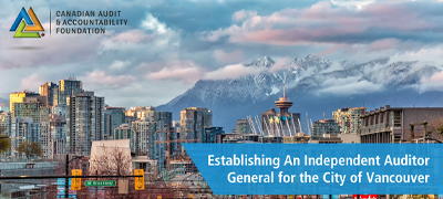CAAF Presents Recommendations to Establish an Independent Auditor General for the City of Vancouver