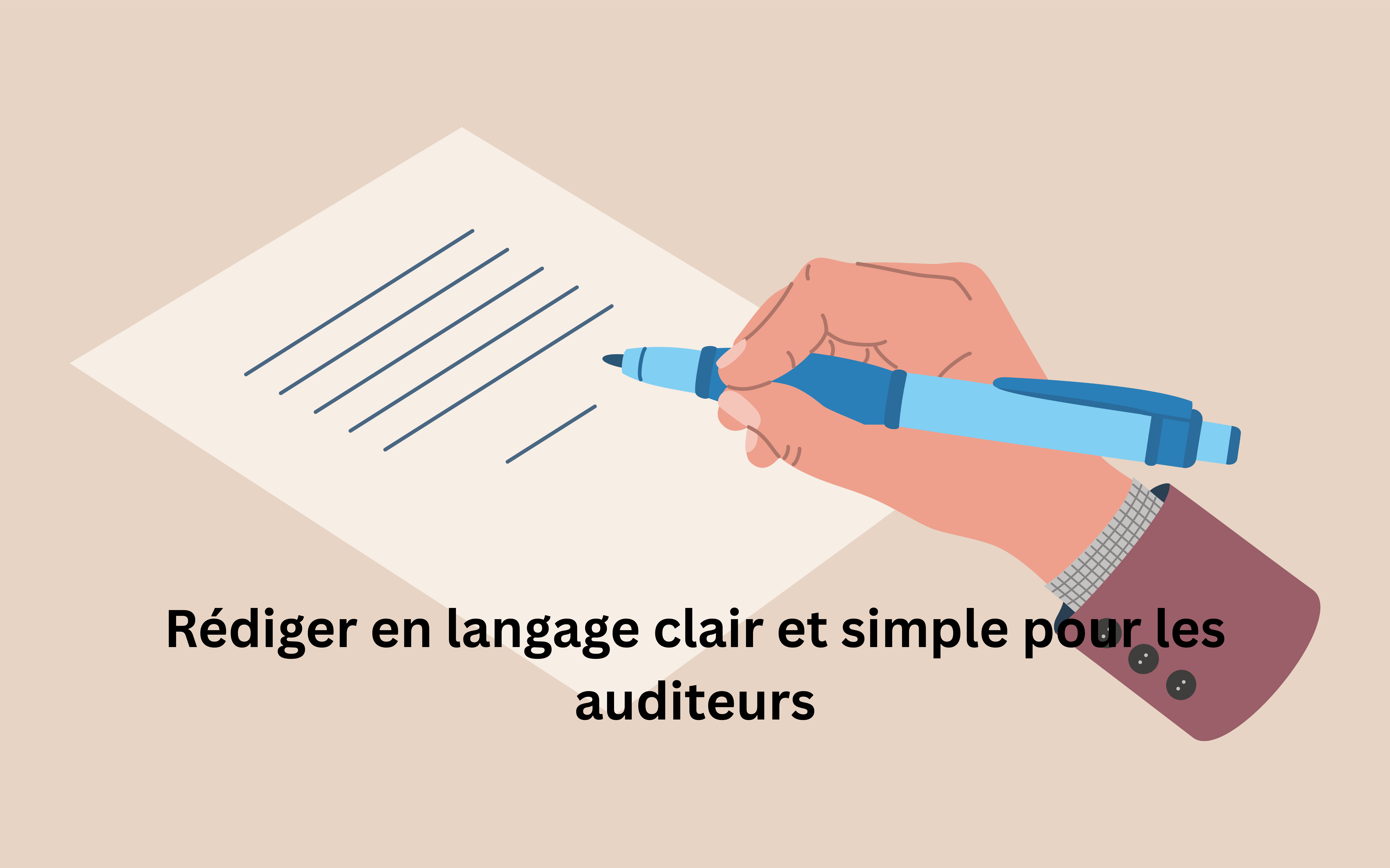 Rédiger en langage clair et simple pour les auditeurs